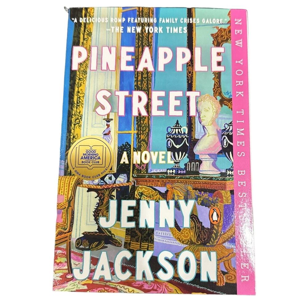 Pineapple Street : A GMA Book Club Pick (a Novel) by Jenny Jackson (2024, Trade